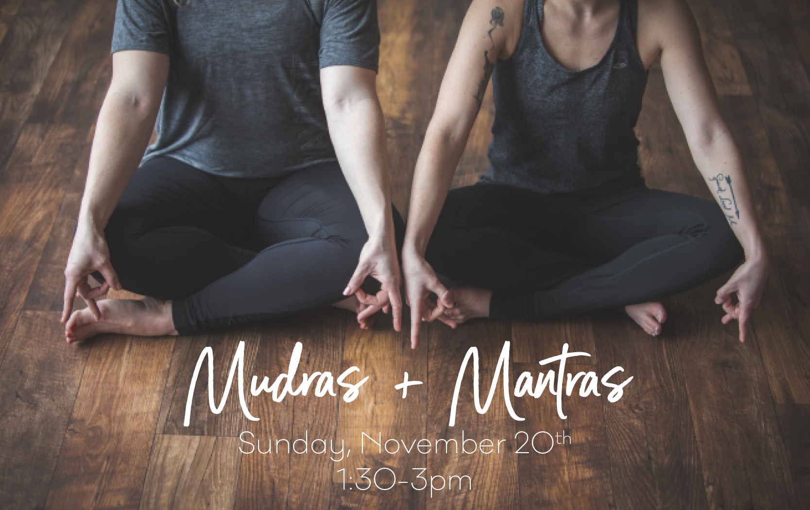 Mudras + Mantras